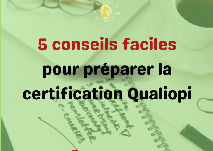 5 conseils pour obtenir Qualiopi